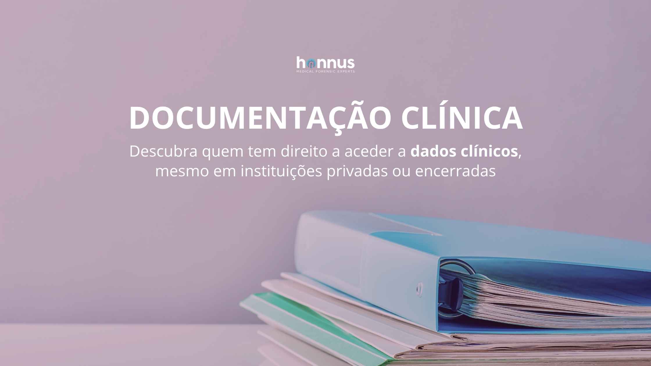 Acesso à Documentação Clínica: Quem Tem Direito, Quando e Como Usar